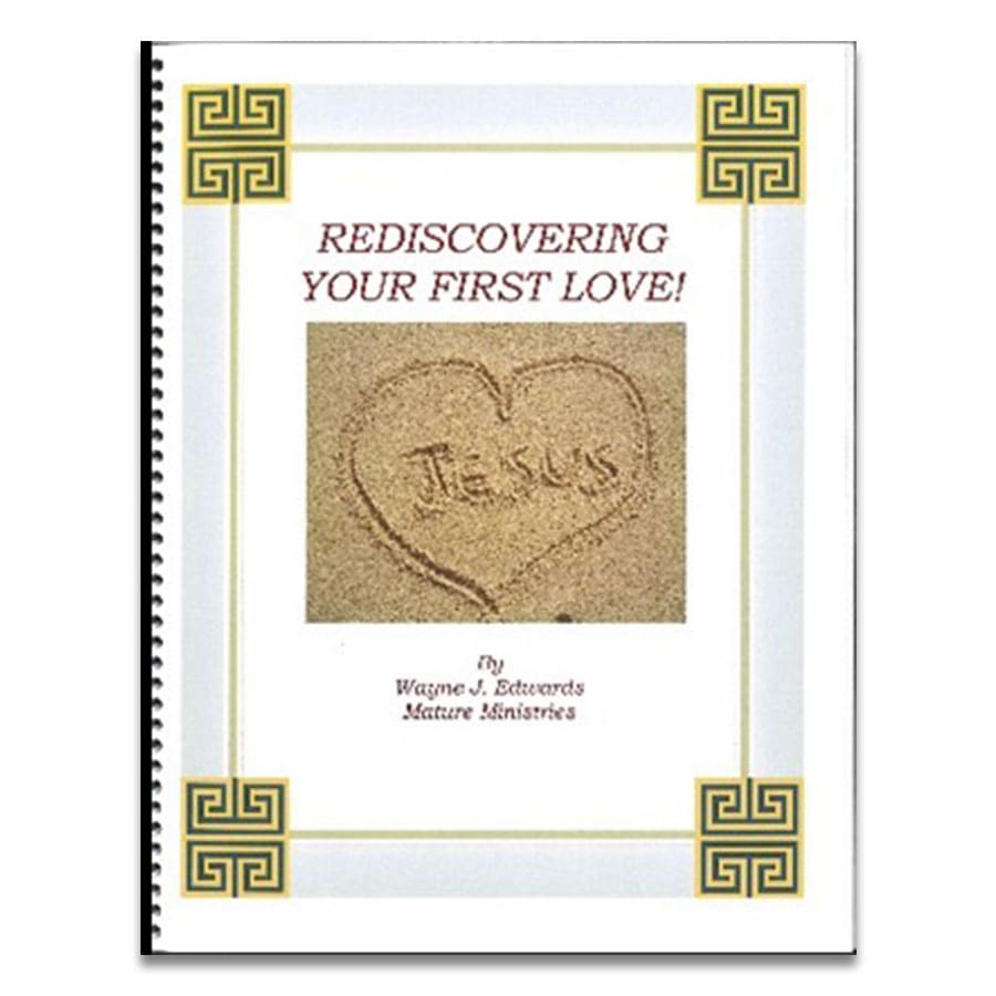 Wayne Edwards - Rediscovering Your First Love workbooks